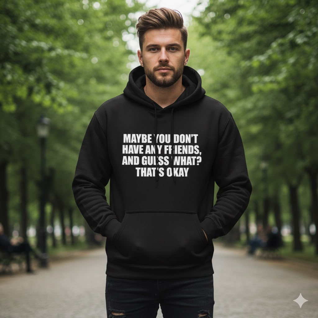 "That’s Okay" Black Hoodie