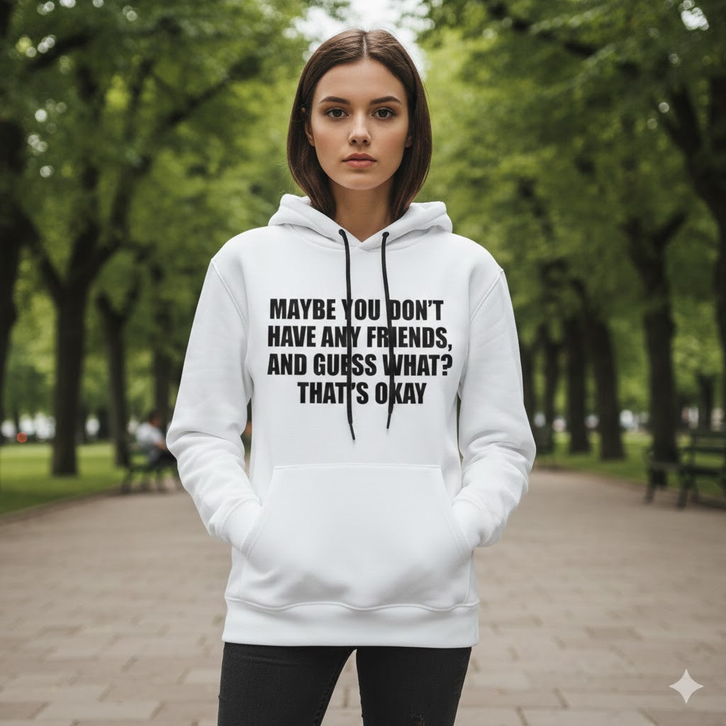 "That’s Okay" Black Hoodie