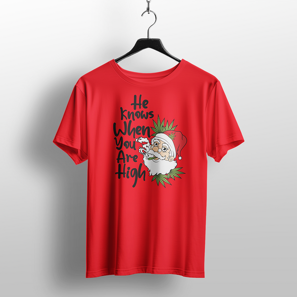He Knows When You Are High Funny Santa T-Shirt