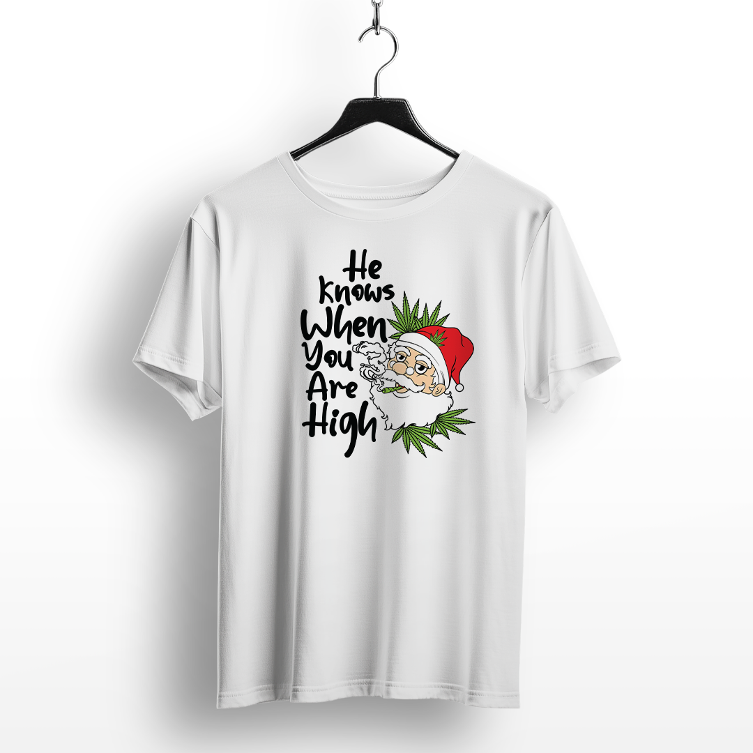 He Knows When You Are High Funny Santa T-Shirt