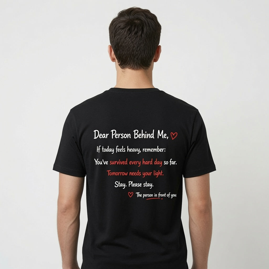 Dear Person Behind Me" T-Shirt – Mental Health Awareness & Suicide Prevention Graphic Tee