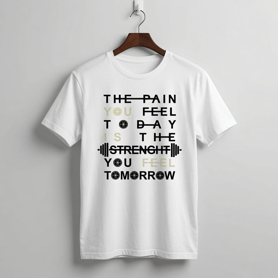 "The Pain You Feel Today" Motivational Fitness Graphic Tee