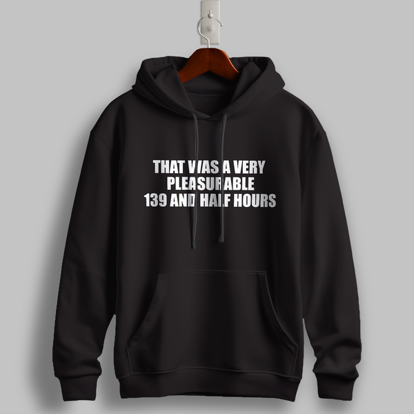 "139 and Half Hours" Black Hoodie