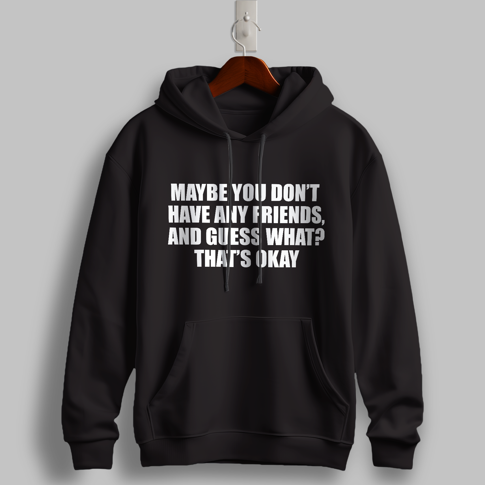 "That’s Okay" Black Hoodie
