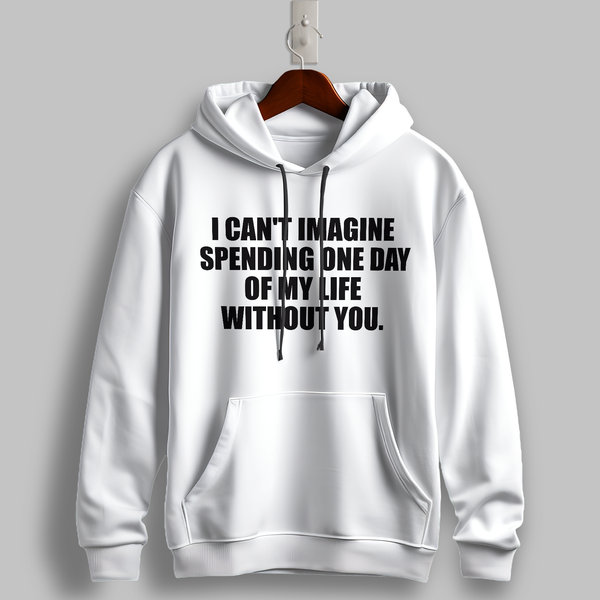 "One Day Without You" Black Hoodie