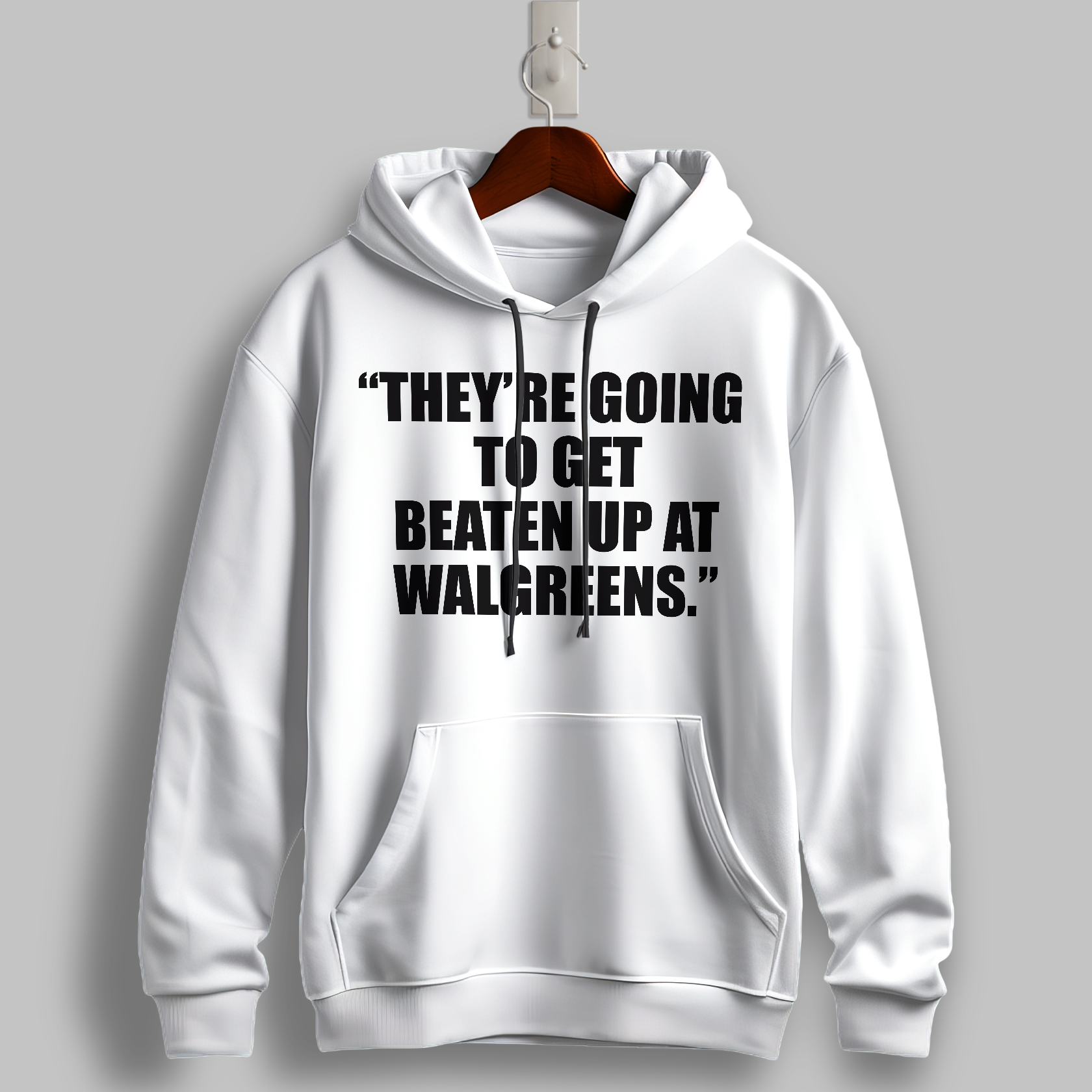 "Beaten Up at Walgreens" Quote Hoodie