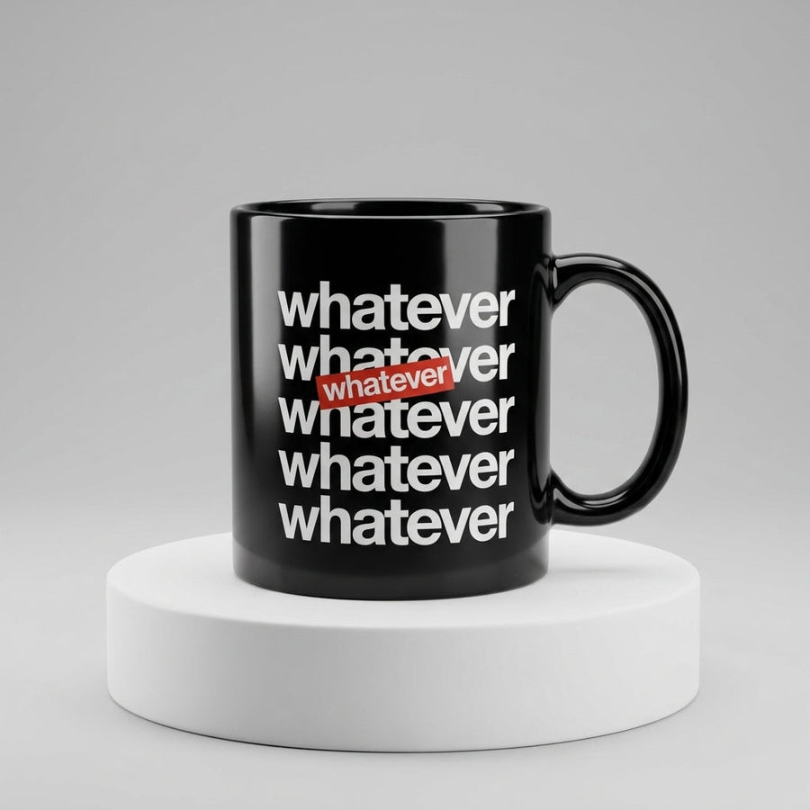 Whatever Typography Repeated Text Glossy Black Ceramic Coffee Mug - Sarcastic Humor Slogan Tea Cup for Office & Daily Use