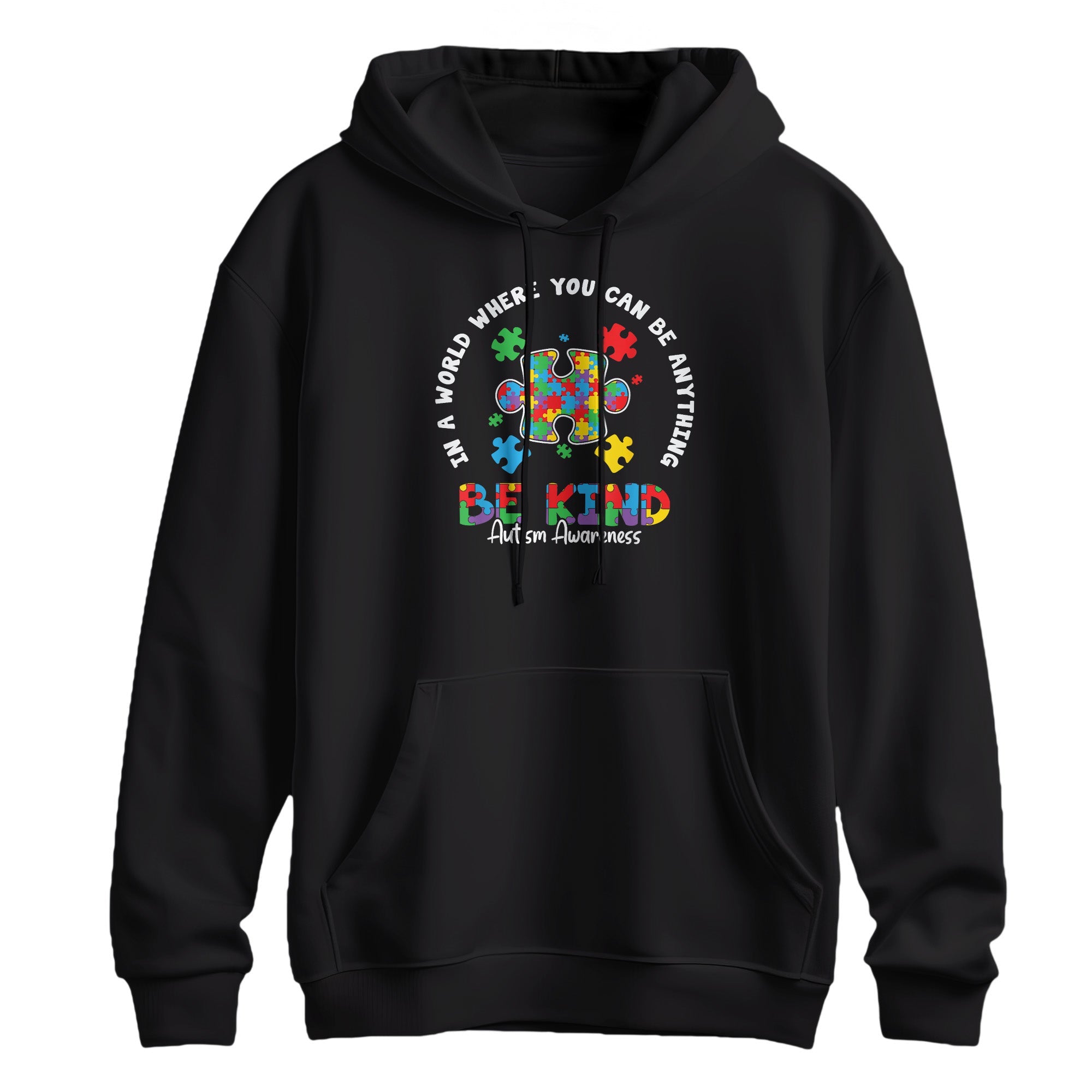 In A World Where You Can Be Anything Be Kind Hoodie