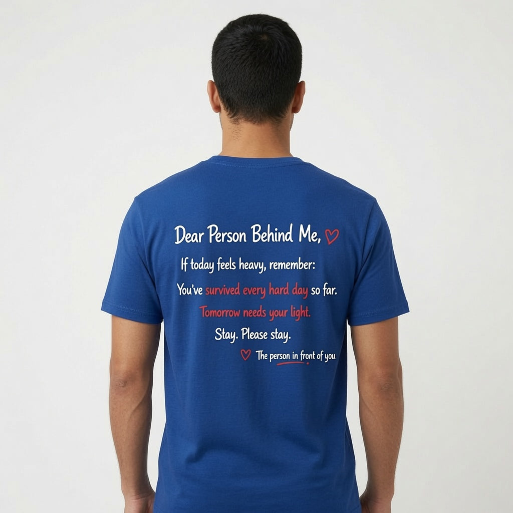 Dear Person Behind Me" T-Shirt – Mental Health Awareness & Suicide Prevention Graphic Tee