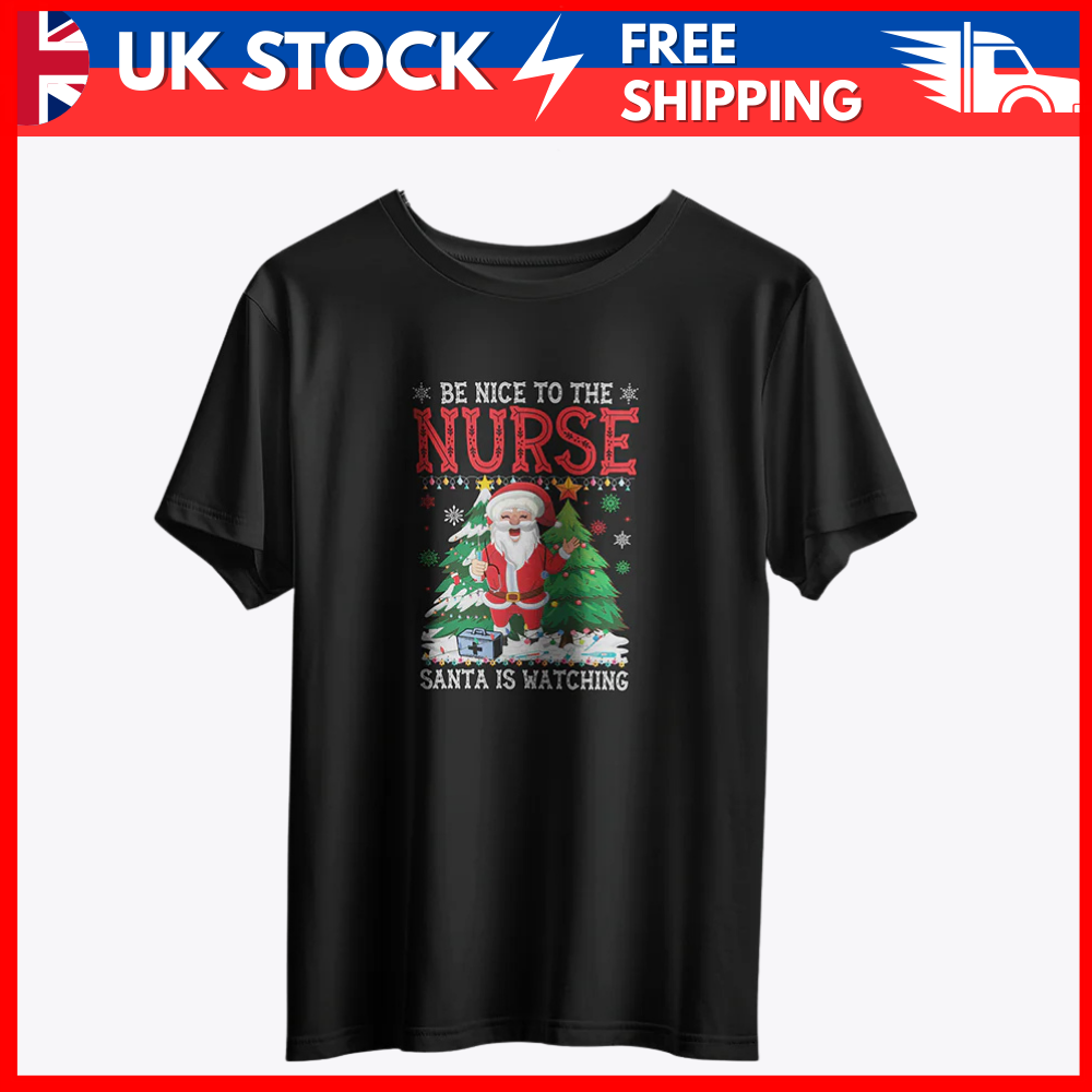 Be Nice to the Nurse Christmas T-Shirt