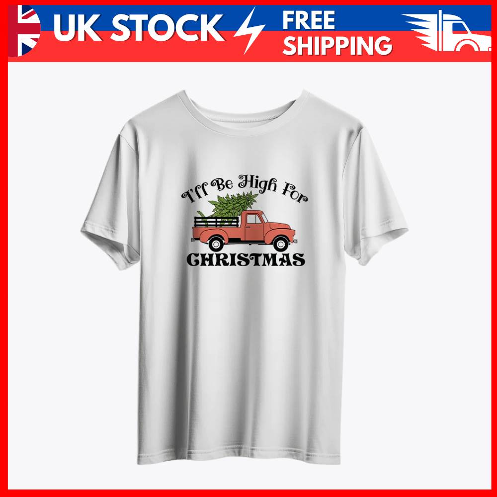 I'll Be High For Christmas Truck T-Shirt