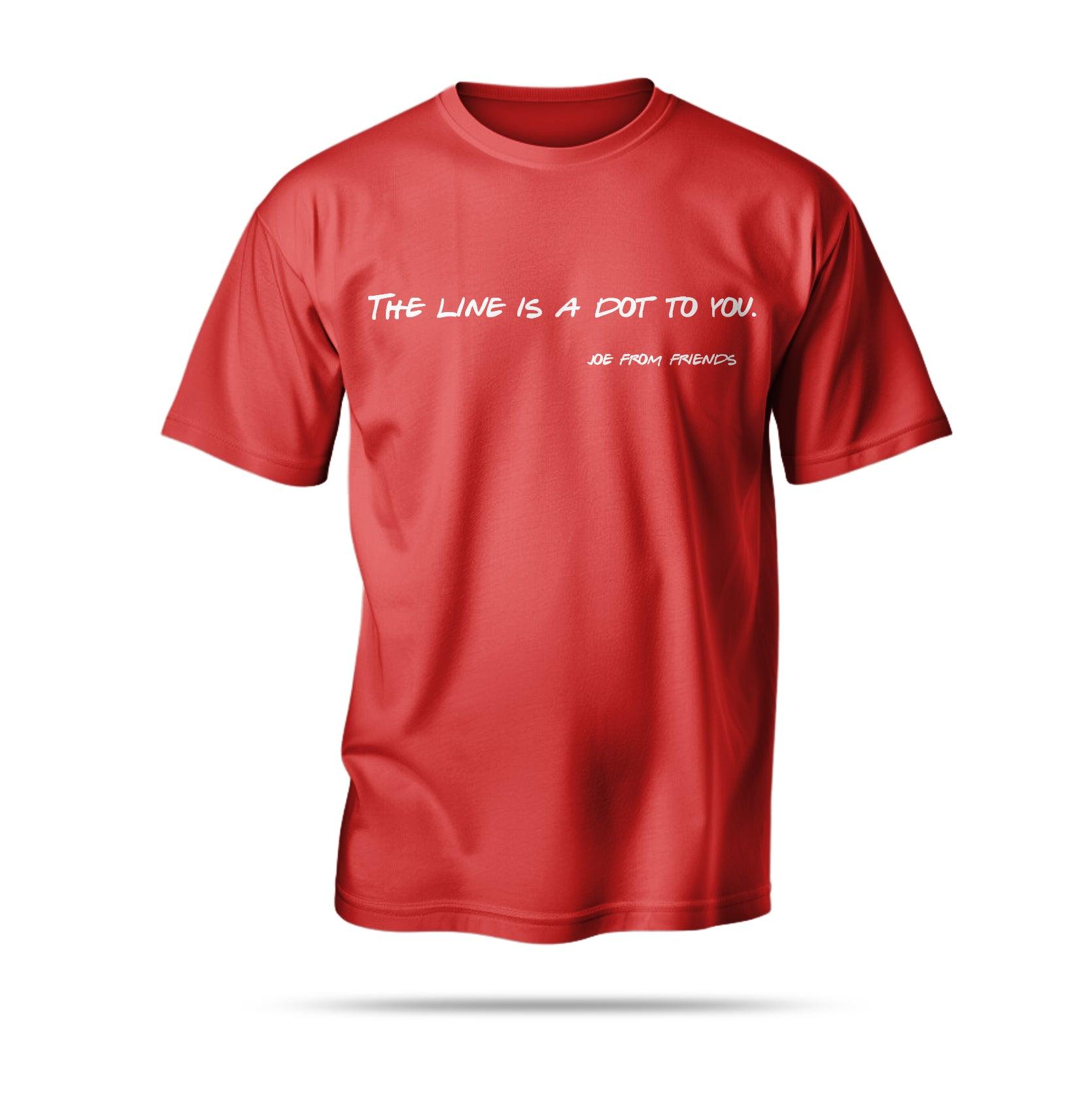 “The line is a dot to you.”