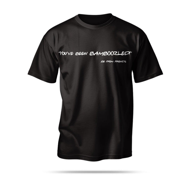 “You’ve been BAMBOOZLED!”