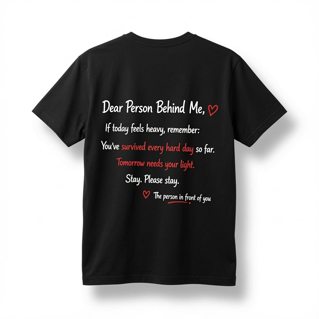 Dear Person Behind Me" T-Shirt – Mental Health Awareness & Suicide Prevention Graphic Tee