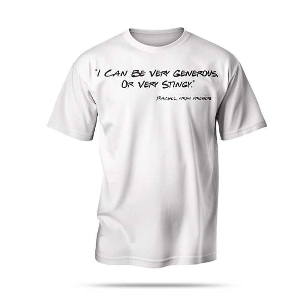 I Can Be Very Generous, Or Very Stingy