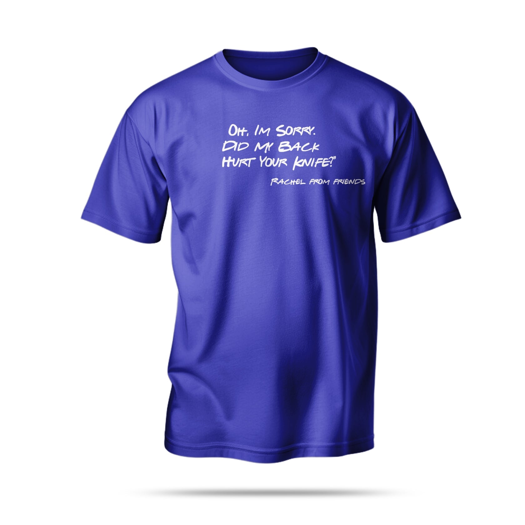 “Oh, I’m Sorry. Did My Back Hurt Your Knife?"